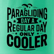 Paragliding Day Like A Regular Day Only Cooler