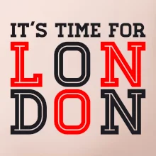 Its time for LONDON