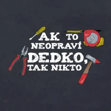 Ak to neopraví dedko, tak nikto farebné