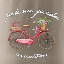 Peknú jazdu životom 65