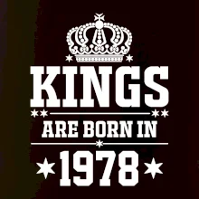 Kings are born in 1978