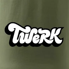 Twerk Twerk