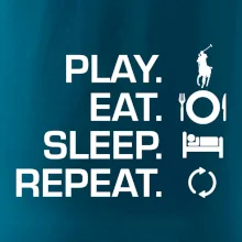 Play Eat Sleep Repeat polo Play Eat Sleep Repeat polo