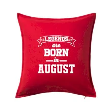 Legends are born in August