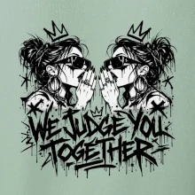 We judge you together