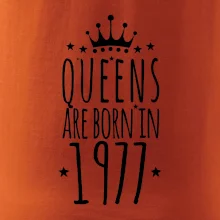 Queens are born in 1977