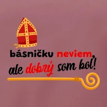 Básničku neviem, ale dobrý som bol!