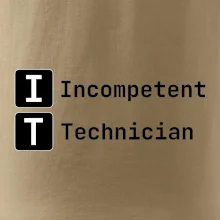 IT Nápis Incompetent Technician