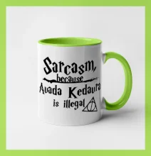 Harry - Sarcasm, because Avada Kedavra is illegal