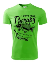 I dont need therapy - fishing