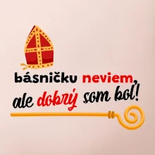 Básničku neviem, ale dobrý som bol!