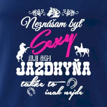 Neznášam byť sexy - Jazdkyňa