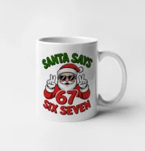 Santa says 67