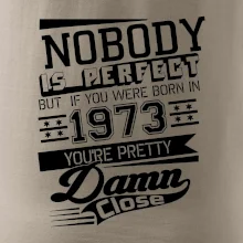 Nobody is perfect - 1973