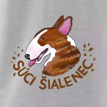 Bulterier Súci šialenec (Pecka design)