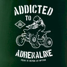 Addicted To Adrenaline Addicted To Adrenaline