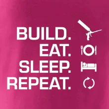 Build eat sleep repeat - montážna pena Build eat sleep repeat - montážna pena
