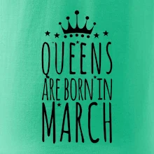 Queens are born in March Queens are born in March