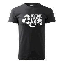 No time no money my child loves horses No time no money my child loves horses