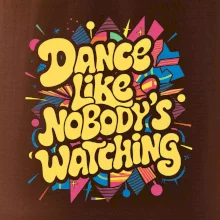 90s Dance like nobody watching