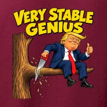 Donald Trump řeže vlastní větev Very stable genius