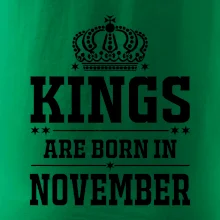 Kings are born in November Kings are born in November