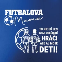 Futbalová mama - syn a dcéra (vaše meno a číslo)