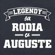 Legendy sa rodia v auguste