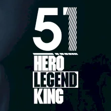 Hero, Legend, King 1951