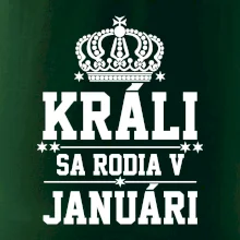 Králi sa rodia v januáry