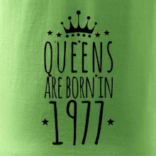 Queens are born in 1977