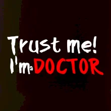 Trust me I´m  a Doctor / Ver mi som Doktor Trust me I´m  a Doctor / Ver mi som Doktor