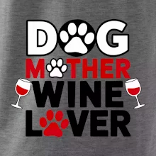 Dog mother wine lover