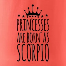 Princesses are as born as Scorpio - Škorpión Princesses are as born as Scorpio - Škorpión