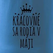 Kráľovné sa rodia v máji