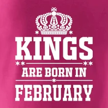Kings are born in February Kings are born in February