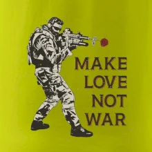 Ruže v zbrani, make love not war