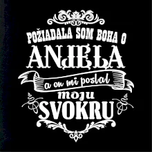 Požiadala som Boha o anjela a on mi poslal moju svokru