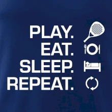 Play eat sleep repeat padel