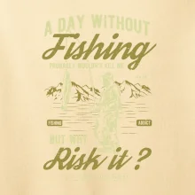 A Day Without Fishing