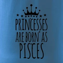 Princesses are born as Pisces - Ryby