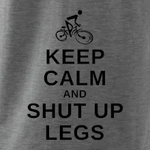 Keep calm and shut your legs Keep calm and shut your legs