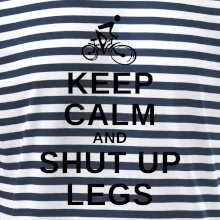 Keep calm and shut your legs