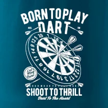 Born To Play Dart Born To Play Dart