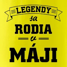 Legendy sa rodia v máji