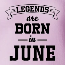 Legends are born in June
