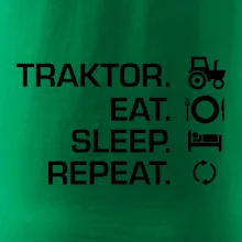 Traktor eat sleep repeat Traktor eat sleep repeat
