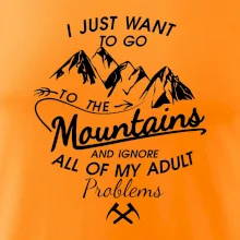 I just to go Mountains - Zahoď problémy a choď do hôr I just to go Mountains - Zahoď problémy a choď do hôr