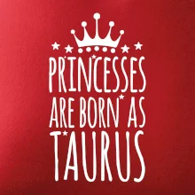 Princesses are born as Taurus - Býk