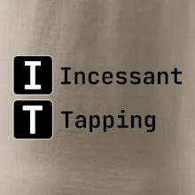 IT Nápis Incessant Tapping
